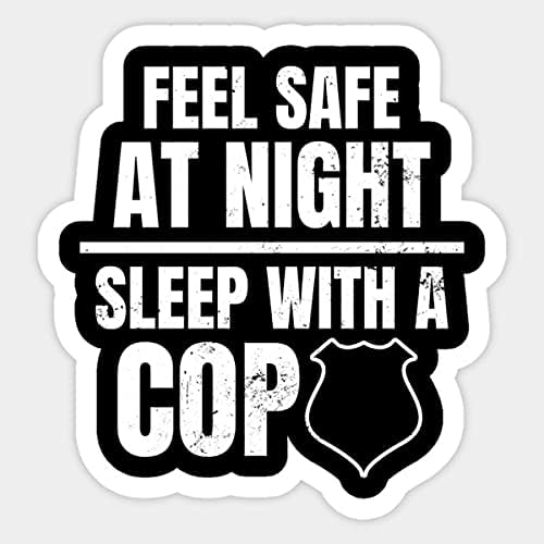 Polis Kız Arkadaşı Sticker Polis Sticker ile Güvenli Uyku Hissediyorum - Komik Sticker Dizüstü Walldecor