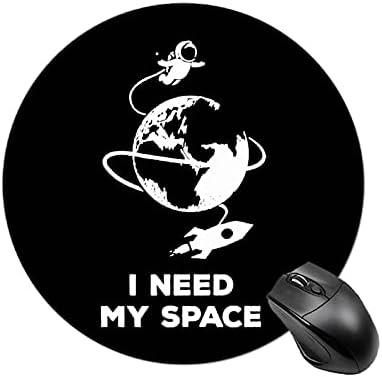 Ihtiyacım Var Benim Uzay Yuvarlak Mouse Pad sümen Kaymaz Kauçuk Taban ile Gamer için Ofis Ev Dizüstü Seyahat 2020 cm