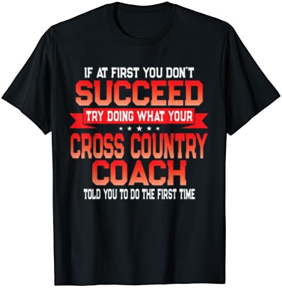 Eğlenceli Kros Antrenör Hediye Komik Koşu Antrenörler Alıntı T-Shirt